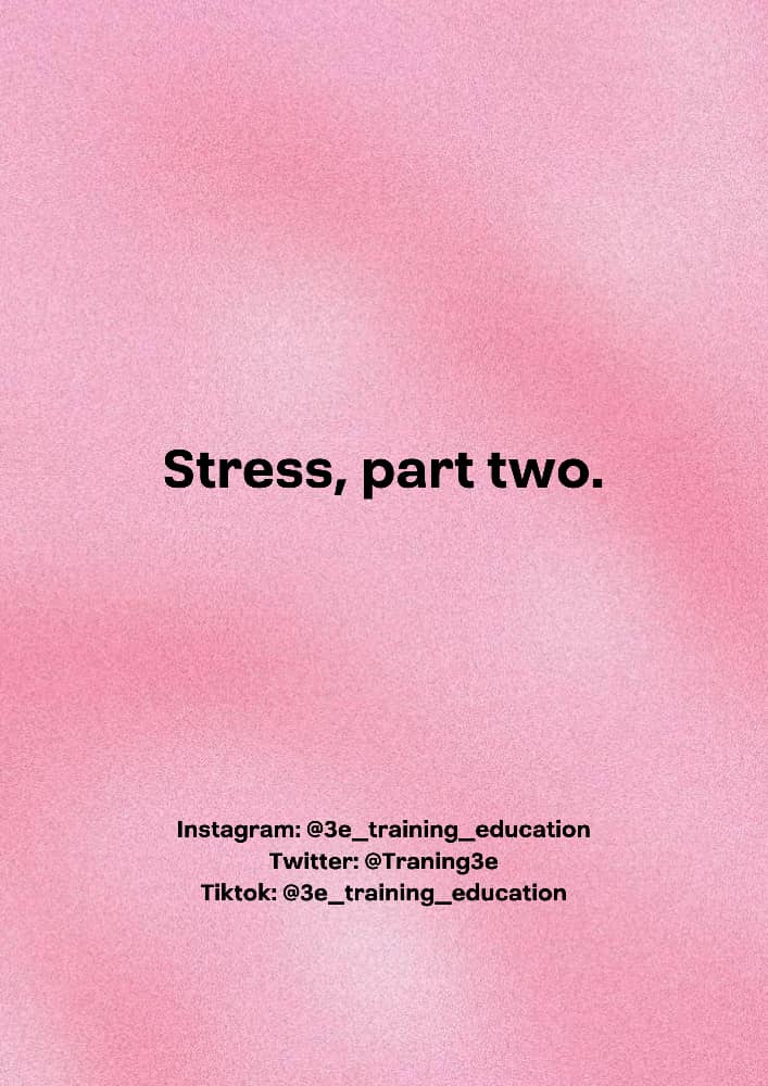 stress – part two.